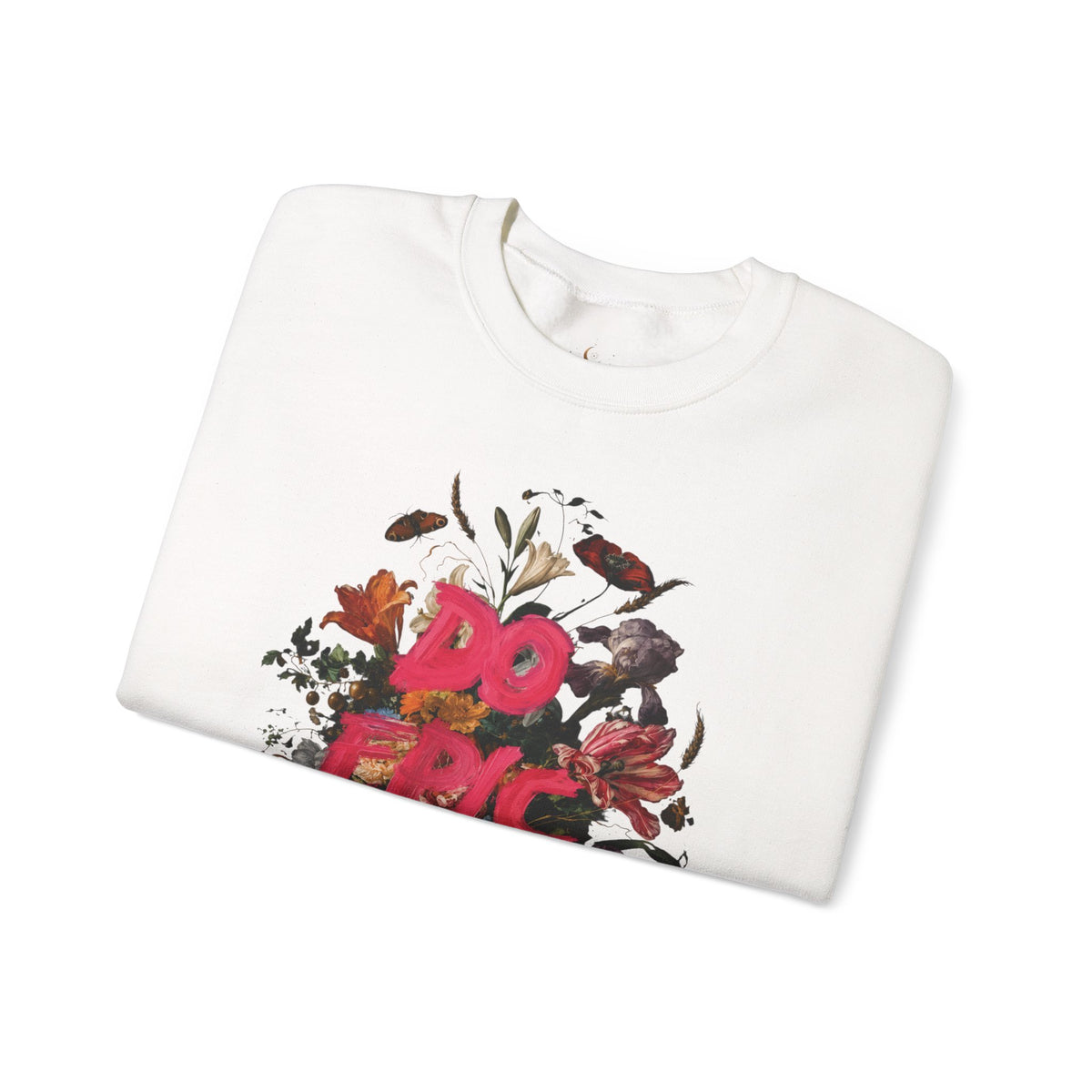 Do the Shit floral collage Sweatshirt | Graphic Crewneck